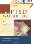 The PTSD Workbook: Simple, Effective...