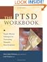 The PTSD Workbook: Simple, Effective Techniques for Overcoming Traumatic Stress Symptoms