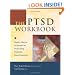 The PTSD Workbook: Simple, Effective Techniques for Overcoming Traumatic Stress Symptoms