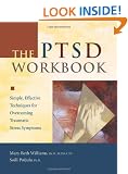 The PTSD Workbook: Simple, Effective Techniques for Overcoming Traumatic Stress Symptoms