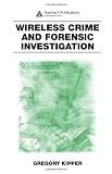 Wireless Crime and Forensic Investigation