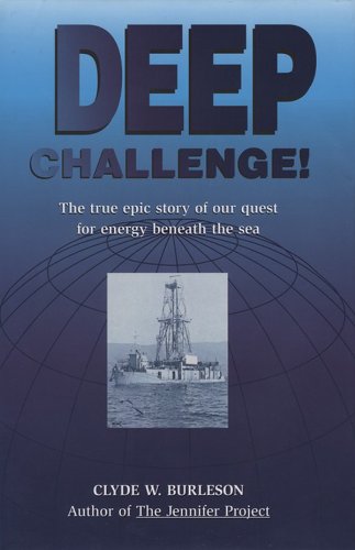 Deep Challenge: Our Quest for Energy Beneath the Sea