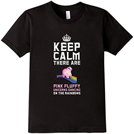 Kids Keep Calm There Are Pink Fluffy Unicorns Dancing on Rainbows 10 Black