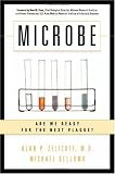 Microbe: Are We Ready for the Next Plague?