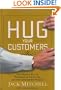 Hug Your Customers: The Proven Way to Personalize Sales and Achieve Astounding Results