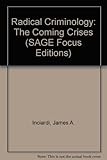 Radical criminology : the coming crises