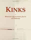 Kinks: Websters Quotations, Facts and Phrases