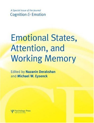 Emotional States, Attention, and Working Memory: A Special Issue of Cognition & Emotion (Special Issues of Cognition and Emotion)