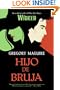 Hijo de bruja: Novela (Wicked Years) (Spanish Edition)