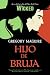 Hijo de Bruja: Novela (Paperback)