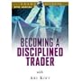 Becoming a Disciplined Trader: Techniques for achieving peak trading performance [VHS]