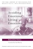 Avoiding Emotions, Living Emotions (The New Library of Psychoanalysis)