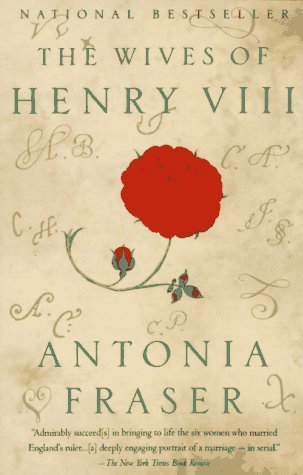 The Wives of Henry VIII by Antonia Fraser (1993-11-30)