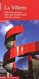 La Villette : Cit� de la musique, Park and Grande Halle, Cit� des sciences, �dition en anglais