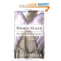 The Sermon Maker: Tales of a Transformed Preacher
