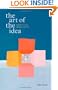 The Art of the Idea: And How It Can Change Your Life