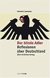 Produkt-Bild: Der blinde Adler. Reflexionen &uuml;ber Deutschland