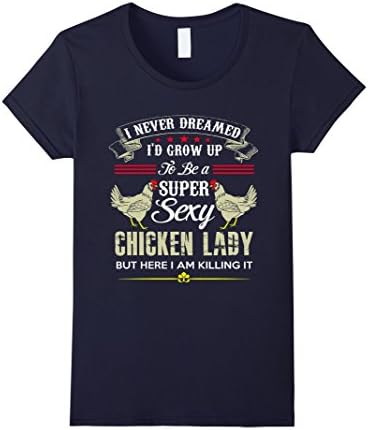 Women's Chicken Lady T-Shirt - Super Sexy Chicken Lady Medium Navy