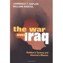 The War Over Iraq: Saddam's Tyranny and America's Mission