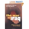 The War Over Iraq: Saddam's Tyranny and America's Mission