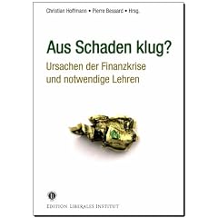 Aus Schaden klug?: Ursachen der Finanzkrise und notwendige Lehren