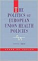Making European Health Policy in Germany, France, Spain and the United Kingdom (Hardcover)