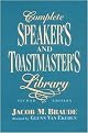 Complete Speaker's and Toastmaster's Library (Speech Openers and Closers/Human Interest Stories/Remarks of Famous People/Definitions and Toasts) (Subsequent) (Paperback)