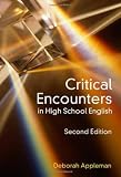 Critical Encounters in High School English: Teaching Literary Theory to Adolescents, Second Edition (Language & Literacy Series) (Language and Literacy) (Language and Literacy Series)