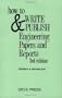 How to Write and Publish Engineering Papers and Reports: Third Edition