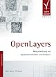 OpenLayers. Webentwicklung mit dynamischen Karten und Geodaten