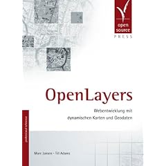 OpenLayers. Webentwicklung mit dynamischen Karten und Geodaten