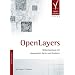 OpenLayers. Webentwicklung mit dynamischen Karten und Geodaten