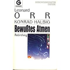 Bewusstes Atmen : rebirthing.