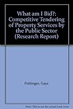 What am I bid? : competitive tendering of property services by the public sector