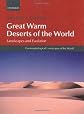 Great Warm Deserts of the World: Landscapes and Evolution (Geomorphological Landscapes of the World, 1)