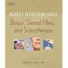 Milady's Aesthetician Series: Botox, Dermal Fillers and Sclerotherapy by Pamela Hill