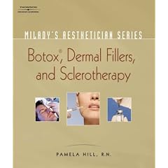 Milady's Aesthetician Series: Botox, Dermal Fillers and Sclerotherapy