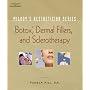 Milady's Aesthetician Series: Botox, Dermal Fillers and Sclerotherapy