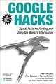 Google Hacks: 100 Industrial-Strength Tips & Tools