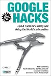 Google Hacks: 100 Industrial-Strength Tips & Tools
