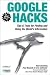 Google Hacks: 100 Industrial-Strength Tips & Tools