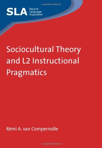Sociocultural Theory and L2 Instructional Pragmatics (Second Language Acquisition)