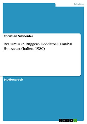 Realismus in Ruggero Deodatos Cannibal Holocaust (Italien, 1980) (German Edition)