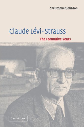 Claude Lévi-Strauss: The Formative Years Paperback - April 7, 2003