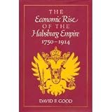 The economic rise of the Habsburg Empire, 1750-1914