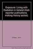 Exposure : living with radiation in Ireland