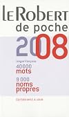 Le Robert de poche 2008  - Dictionnaire de la langue franÃ§aise et de noms propres