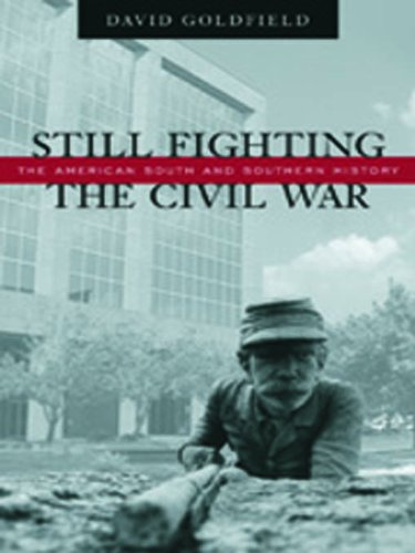 Still Fighting the Civil War: The American South and Southern History