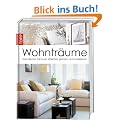 Wohntr�ume: Das ideale Zuhause stilsicher planen und realisieren