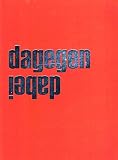 Dagegen - Dabei - 